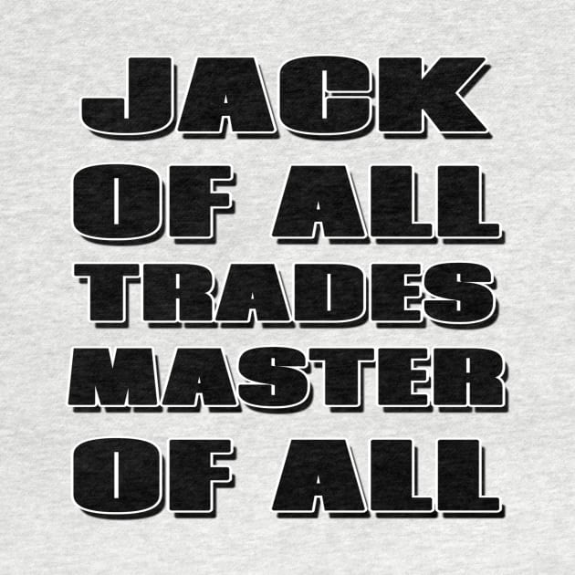 Jack of All Trades, Master of All by Mookle